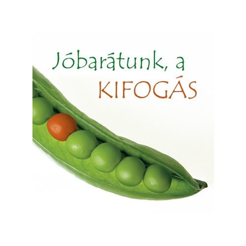 Jóbarátunk, a kifogás