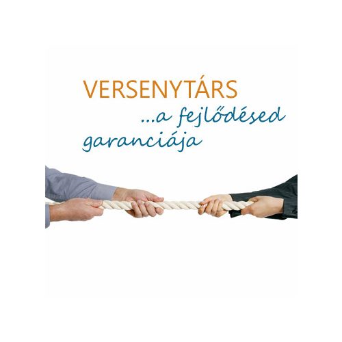 Versenytárs, a fejlődésed garanciája